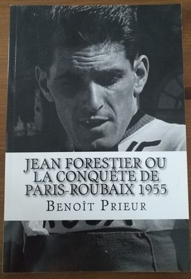 Jean Forestier ou la Conquête de Paris-Roubaix 1955 - 1