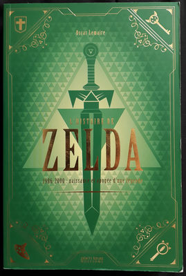 L'histoire de Zelda : 1986 - 2000 : Naissance et apogée d'une légende, Oscar Lemaire - Product - fr