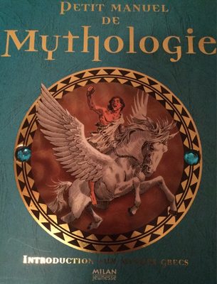 Petit manuel de Mythologie - 1